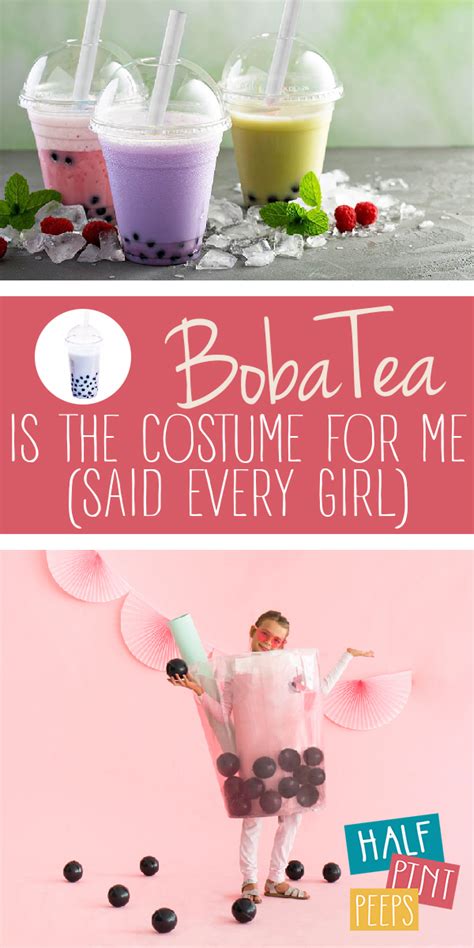 Boba Tea Is The Costume For Me Said Every Girl Half Pint Peeps