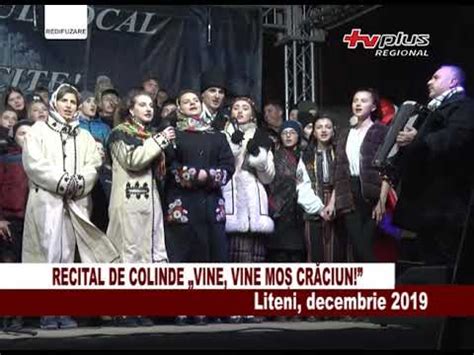 Recital de Colinde Vine vine Moș Crăciun Liteni decembrie 2019