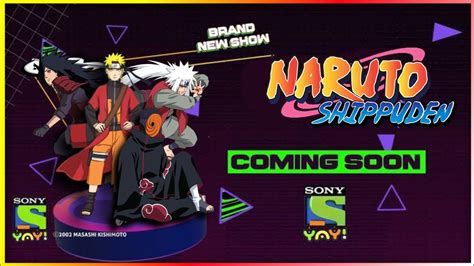 Finally Naruto Shippuden Is Coming On Sony Yay Naruto Shippuden