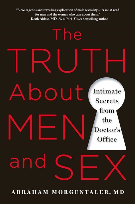 The Truth About Men And Sex Intimate Secrets From The Doctor S Office