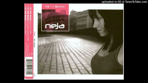 Neja To The Music Radio Edit 2003 Youtube