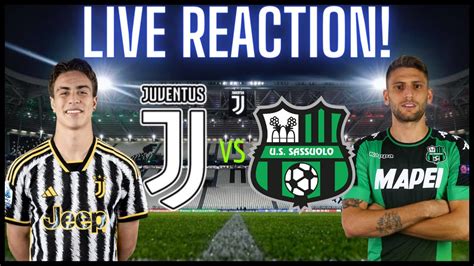 Juventus Sassuolo Live Reaction Youtube