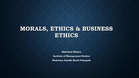 Morals Ethics And Business Ethics Ppt Download