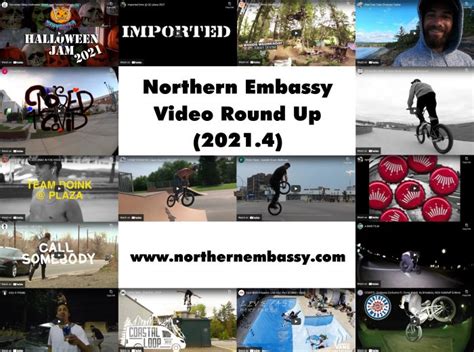 The Northern Embassy Video Round Up 20214
