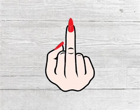 Middle Finger SVG Woman Middle Finger Cutfile Fuck You Hand Vector