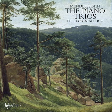 Florestan Trio Mendelssohn The Piano Trios Reviews Album Of The Year