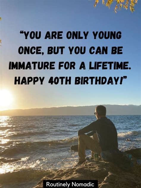 100 Happy 40th Birthday Quotes Routinely Nomadic