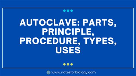 Autoclave Parts Principle Procedure Types Uses