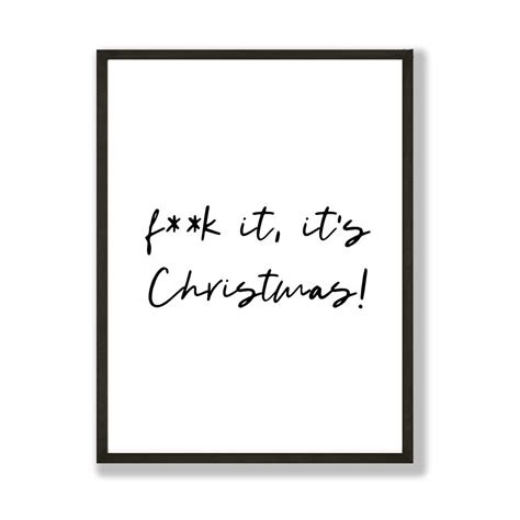 Fuck It It S Christmas Fun Print By Word Up Creative