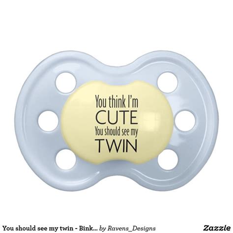 You Should See My Twin Binky Yellow Twins T Twins Ts