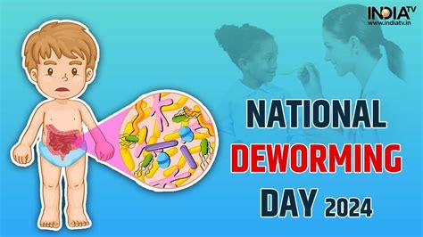 national deworming day  symptoms  prevention tips