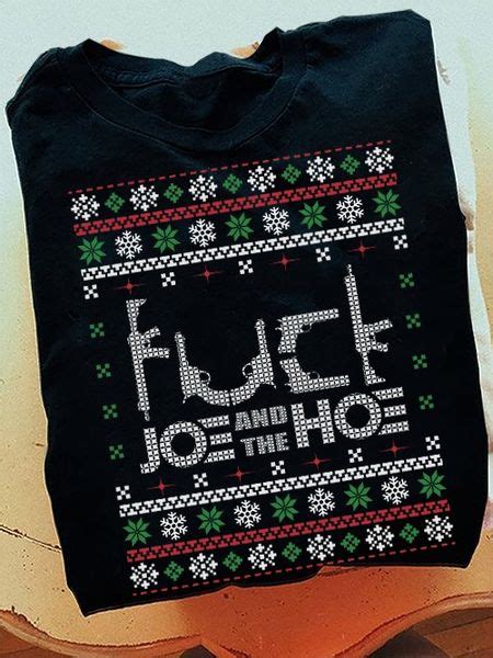 Fuck Joe And The Hoe Christmas FridayStuff