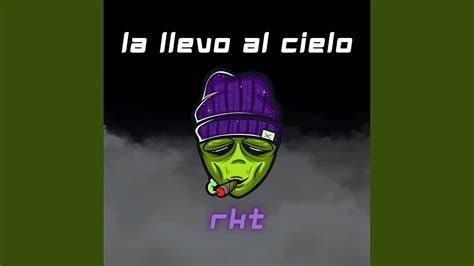 La Llevo Al Cielo Rkt Remix YouTube Music