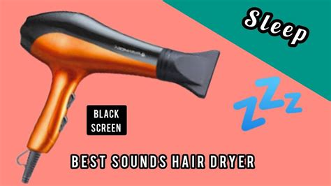 Hours Best Sounds Hair Dryer For Sleep Hair Dryer And Relax Black