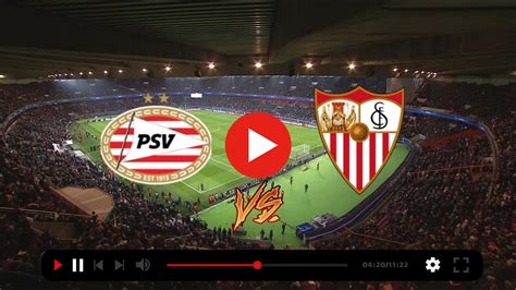 Champions League Sevilla Y Psv En Partido De Tensión Empatan 2 2 En El