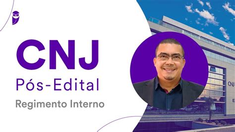 CNJ Pós Edital Regimento Interno Prof Emerson Douglas YouTube