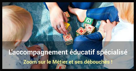 Le métier de laccompagnement éducatif spécialisé