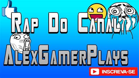 Rap Do Canal AlexGamerPlays Feat Gusthavo Malandro YouTube