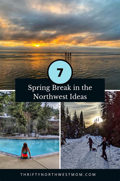 7 Budget Friendly Spring Break Vacation Ideas In The Northwest