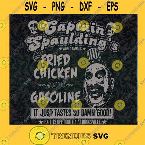 Hot Svg Captain Spauldings Fried Chicken And Gasoline Svg Dxf Eps Png