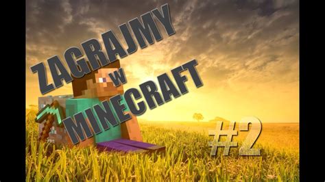 Zagrajmy W Minecraft Kopiemy W Jaskini Youtube