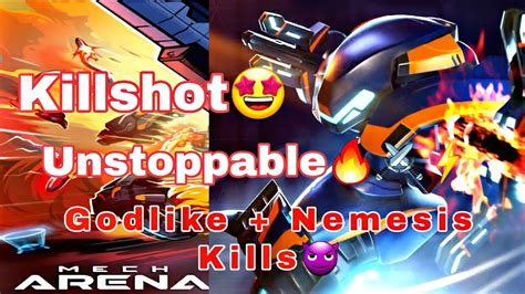 Killshot Unstoppable Godlike Nemesis Kills Mech Arena Robot