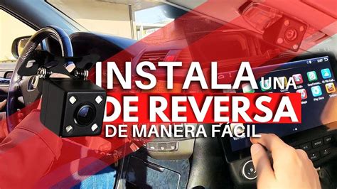 C Mo Instalar Una C Mara De Reversa Viernesrelax Youtube