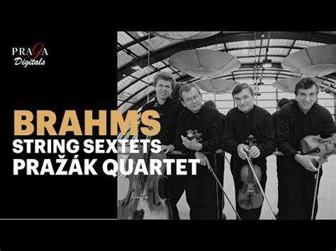 Brahms The Complete String Sextets 2013 Pražák Quartet 2021