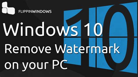 Remove The Watermark In Windows 10 Youtube