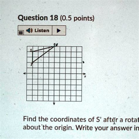 Solved Find The Coordinates Of S After A Rotation Of The Triangle