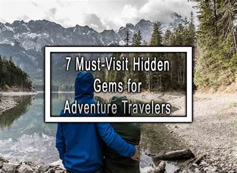 visit hidden gems  adventure travelers