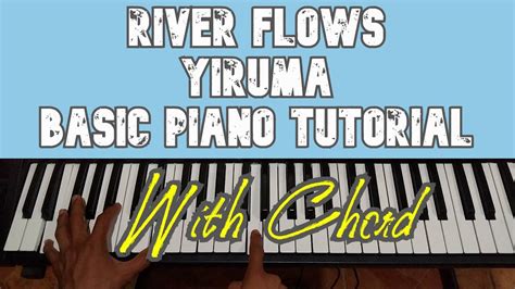 River Flows By Yiruma Basic Piano Tutorial With Chord YouTube