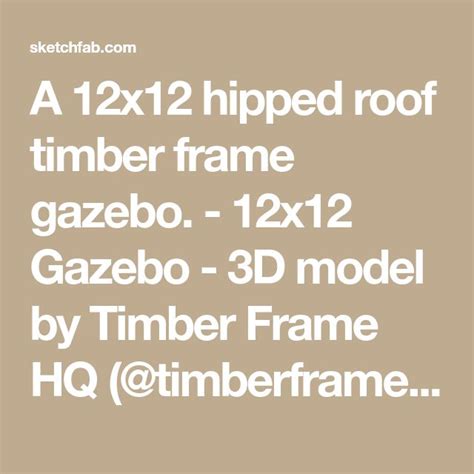 A X Hipped Roof Timber Frame Gazebo X Gazebo D Model By