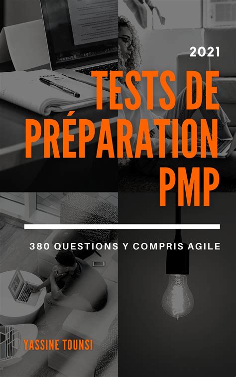 Tests de préparation à l examen PMP 2021 Préparation à l examen de