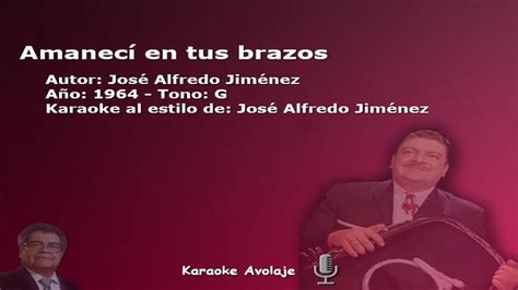 Amanec En Tus Brazos Jos Alfredo Jim Nez Karaoke Tono G Youtube