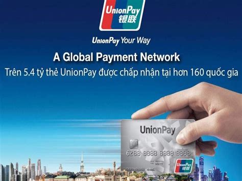 tim hieu unionpay credit card la gi va loi ich khi su dung
