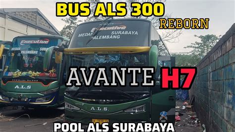 Ganteng Maksimal Bus ALS 300 Reborn AVANTE H7 Di Pool ALS