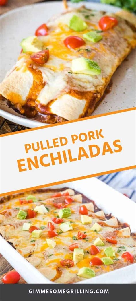 Pulled Pork Enchiladas Gimme Some Grilling