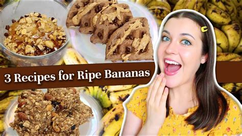 3 Easy And Healthy Recipes For Overripe Bananas Youtube