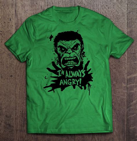 Hulk Im Always Angry T Shirt Shirts T Shirt Mens Tops