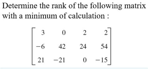 Solved Determine The Rank Of The Following Matrix With A Chegg