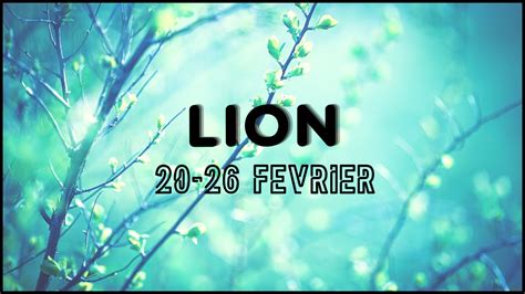 Lion Semaine Du Au F Vrier Horoscope Sentimental Et