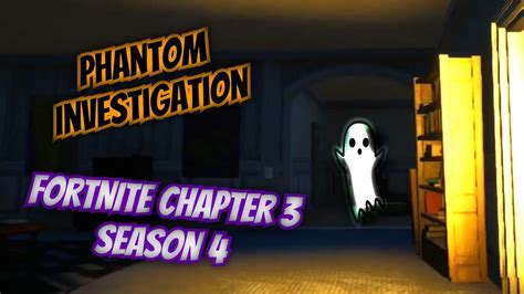 Phantom Investigation Fortnite Youtube