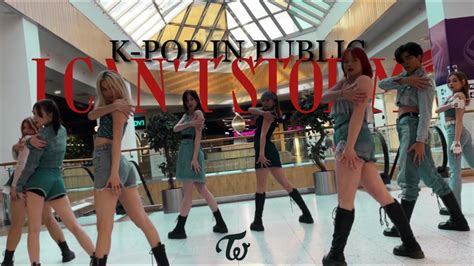 K POP IN PUBLIC ONE TAKE TWICE 트와이스 I CANT STOP ME dance