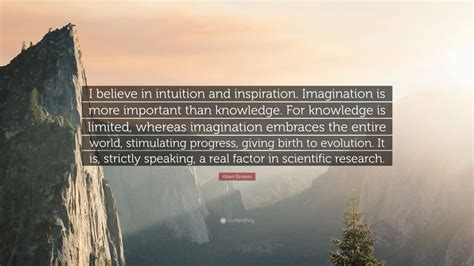 Albert Einstein Quote I Believe In Intuition And Inspiration