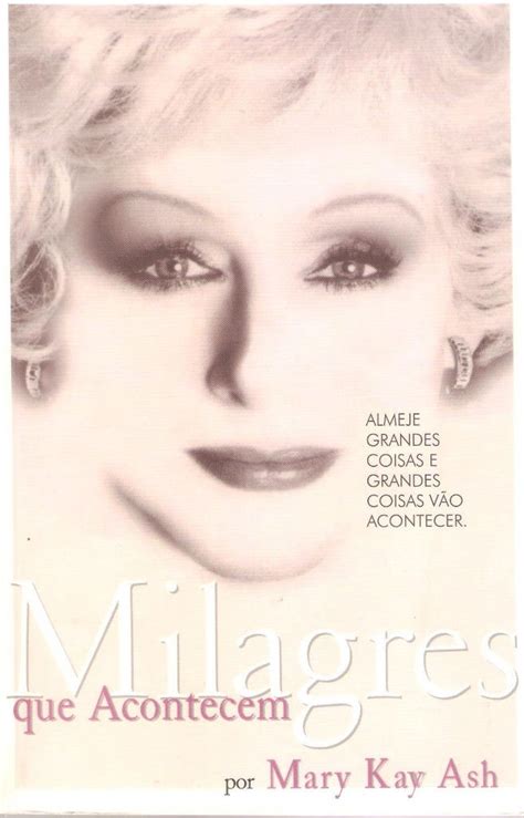 Milagres Que Acontecem Por Mary Kay Ash