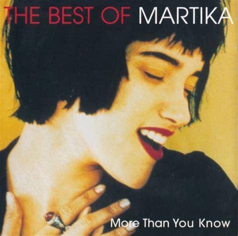 The Best Of Martika More Than You Know Martika Songs Reviews