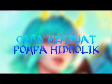 Cara Membuat Pompa Hidrolik Youtube