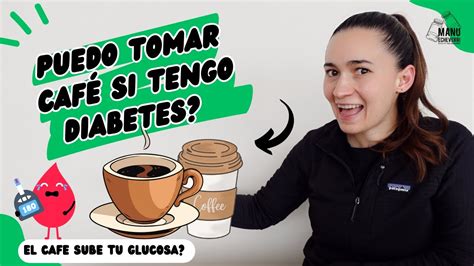 PUEDO TOMAR CAFÉ SI TENGO DIABETES EL CAFE ES BUENO PARA TU AZÚCAR