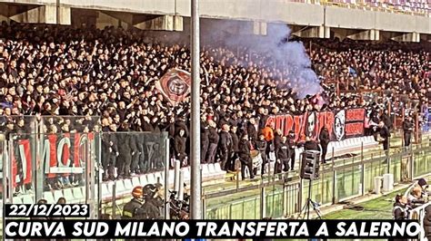 CURVA SUD MILANO TRANSFERTA A SALERNO Salernitana Vs AC Milan 22 12